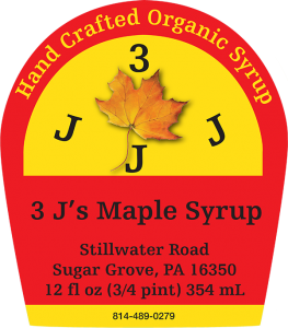 3 J's Maple Syrup: Hand Crafted Organic Syrup from Sugar Grove, Pennsylvannia label.