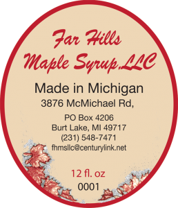 Far Hills Maple Syrup LLC: Maple Syrup from Burt Lake, Michigan label.