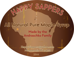 Happy Sappers: All Natural Pure Maple Syrup from Menomonie, Wisconsin label.