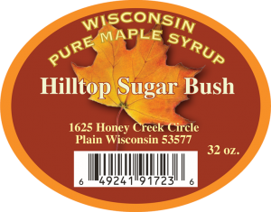 Hilltop Sugar Bush: Wisconsin Pure Maple Syrup from Plain, Wisconsin label.