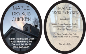 Indian Trail Sugar Bush: Maple Dry Rub Chicken from Durland, Michigan label.