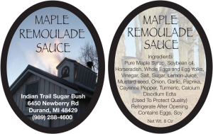 Indian Trail Sugar Bush: Maple Remoulade Sauce from Durland, Michigan label.