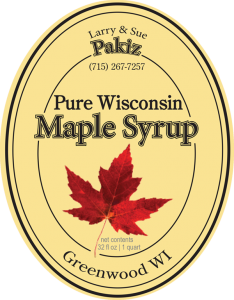 Larry & Sue Pakiz: Pure Wisconsin Maple Syrup from Greenwood, Wisconsin label.