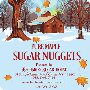 Bechard's Sugar House: Pure Maple Sugar Nuggets label from West Chazy, NY.