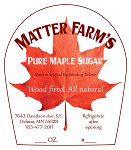 Matter Farm's Pure Maple Sugar label from Delano, MN.